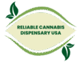 RELIABLE CANNABIS DISPENSARY USA